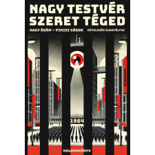 Athenaeum Kiadó Nagy Testvér szeret téged - 1984 regény