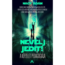 Athenaeum Kiadó Nevelj jedit! - A képzelet pedagógiája regény