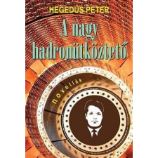 Atlantic Press A nagy Hadronütköztető regény