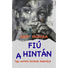 Atlantic Press Kiadó Fiú a hintán - Egy autista különös kalandjai regény