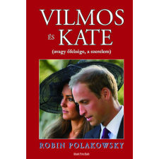 Atlantic Press Kiadó Vilmos és Kate - Avagy őfelsége, a szerelem történelem