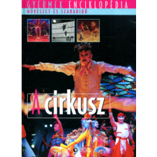Atlasz Kiadó A cirkusz ( Gyermek enciklopédia) antikvárium - használt könyv