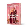 Atria Books Champagne Problems | GRACE HANNAH