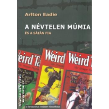 Attraktor A névtelen múmia és a sátán fia - Arlton Eadie egyéb könyv