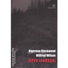 Attraktor Isten farkasai - Algernon Blackwood - Wilfred Wilson egyéb könyv
