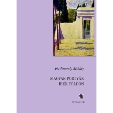 Attraktor Magyar portyák ibér földön egyéb könyv