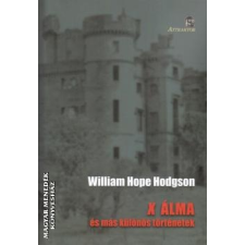 Attraktor X álma és más különös történetek - William Hope Hodgson egyéb könyv