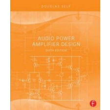  Audio Power Amplifier Design – Douglas Self idegen nyelvű könyv