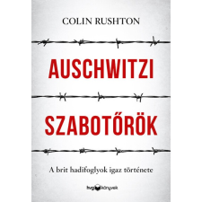  Auschwitzi szabotőrök - A brit hadifoglyok igaz története történelem