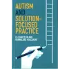  Autism and Solution-focused Practice – Els Mattelin,Hannelore Volckaert