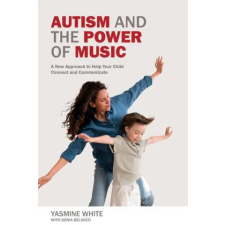  Autism and the Power of Music – Yasmine L White idegen nyelvű könyv