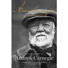 Autobiography of Andrew Carnegie: Andrew Carnegie – Andrew Carnegie idegen nyelvű könyv