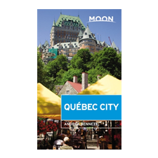 Avalon Travel Publishing Moon Quebec City (Second Edition) idegen nyelvű könyv