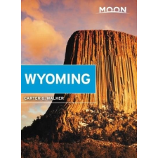 Avalon Travel Publishing Wyoming útikönyv Moon, angol (Third Edition) : With Yellowstone &amp; Grand Teton National Parks térkép