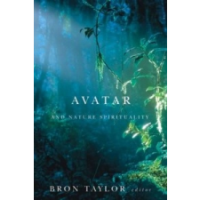  Avatar and Nature Spirituality – Bron Taylor idegen nyelvű könyv