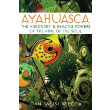  Ayahuasca – Joan Parisi Wilcox idegen nyelvű könyv