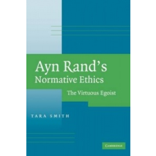 Ayn Rand's Normative Ethics – Tara Smith idegen nyelvű könyv