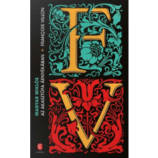  Az akasztófa árnyékában - François Villon irodalom