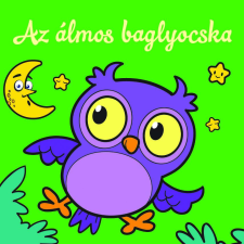 Az álmos baglyocska – Állati kalandok – Szivacskönyv gyermek- és ifjúsági könyv