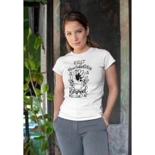  Az élet nem tökéletes fehér póló egyedi ajándék