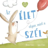  Az élet olyan, mint a szél - Ölelj meg! (új kiadás)