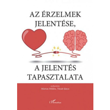  Az érzelmek jelentése, a jelentés tapasztalata életmód, egészség