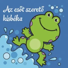  - Az Esőt Szerető Kisbéka  Állati Kalandok  Szivacskönyv egyéb könyv