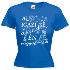  Az igazi ajándék én vagyok - Karácsonyi Női Póló