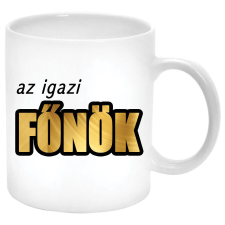 Az igazi FŐNÖK bögre (másik oldalára fotó és felirat kérhető) bögrék, csészék