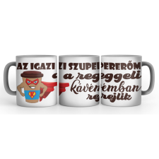 Az igazi szupererőm a reggeli kávémban rejlik - Kávés Bögre bögrék, csészék