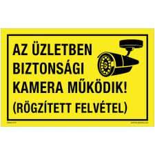 Az üzletben biztonsági kamera működik! Öntapadós matrica 320x500 mm információs tábla, állvány