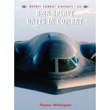  B-2a Spirit Units in Combat – Thomas Withington idegen nyelvű könyv