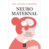 B, EDITORIAL Neuromaternal – DRA SUSANA CARMONA (Brožovaná)