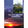 B.K.L. Kiadó A Villányi-hegység élővilága - Kalauz természetbarátoknak