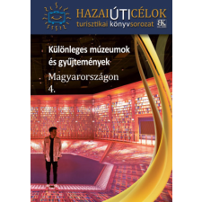 B.K.L. Kiadó Különleges múzeumok és gyűjtemények Magyarországon 4. egyéb könyv