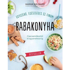  Babakonyha - Csecsemőkortól kisgyerekkorig gasztronómia