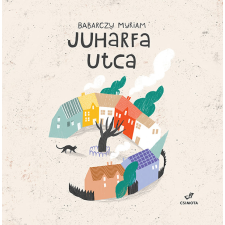 Babarczy Myriam - Juharfa utca gyermek- és ifjúsági könyv