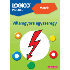 Babilon Kiadó Logico Piccolo 2367 - Matek: Villámgyors egyszeregy gyermek- és ifjúsági könyv