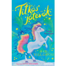 Babilon Kiadó Titkos jótevők - A kis hullámpóni regény