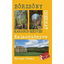 Babor Kreatív Stúdió A Börzsöny és a Cserhát kalandkönyve - Karancs Medves utazás