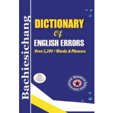  Bachiesichang Dictionary of English Errors – King Sulleyman D Bachiesichang idegen nyelvű könyv