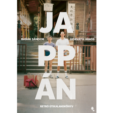 Badár Sándor, Horváth János - Jappán - új kiadás egyéb könyv