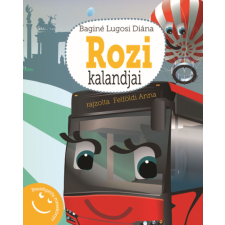 Baginé Lugosi Diána - Rozi kalandjai - Beszélgetős mesekönyv gyermek- és ifjúsági könyv