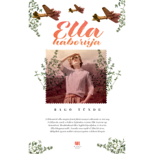 BAGÓ TÜNDE Bagó Tünde - Ella háborúja egyéb könyv