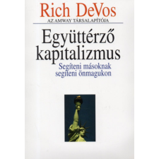 Bagolyvár Könyvkiadó Együttérző kapitalizmus /Segíteni másoknak segíteni önmagunkon/ antikvárium - használt könyv