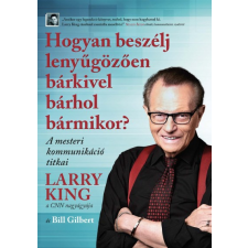 Bagolyvár Könyvkiadó Hogyan beszélj lenyűgözően bárkivel bárhol bármikor? társadalom- és humántudomány