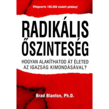 Bagolyvár Könyvkiadó Radikális őszinteség - Brad Blanton antikvárium - használt könyv