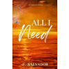 Baj Publishing &amp; Media LLC All I Need | E. Salvador