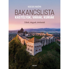 Bakancslista - Kastélyok, várak, kúriák történelem