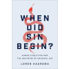 Baker Publishing Group When Did Sin Begin? | Loren Haarsma